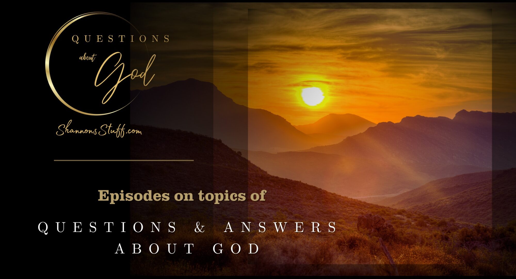 shannonwine, shannon wine, shannonsstuff.com, Questions about God, Shannon's Stuff, shannonsstuff, teacher, shannon wine, christianity, questions, answers, bible, biblical, theology, answers to questions about God,answering hard questions, answering questions about God, questions about theology, answering questions about the bible, answers to spiritual questions, questions about theology, questions about Christianity, answers to spiritual questions, seeking God