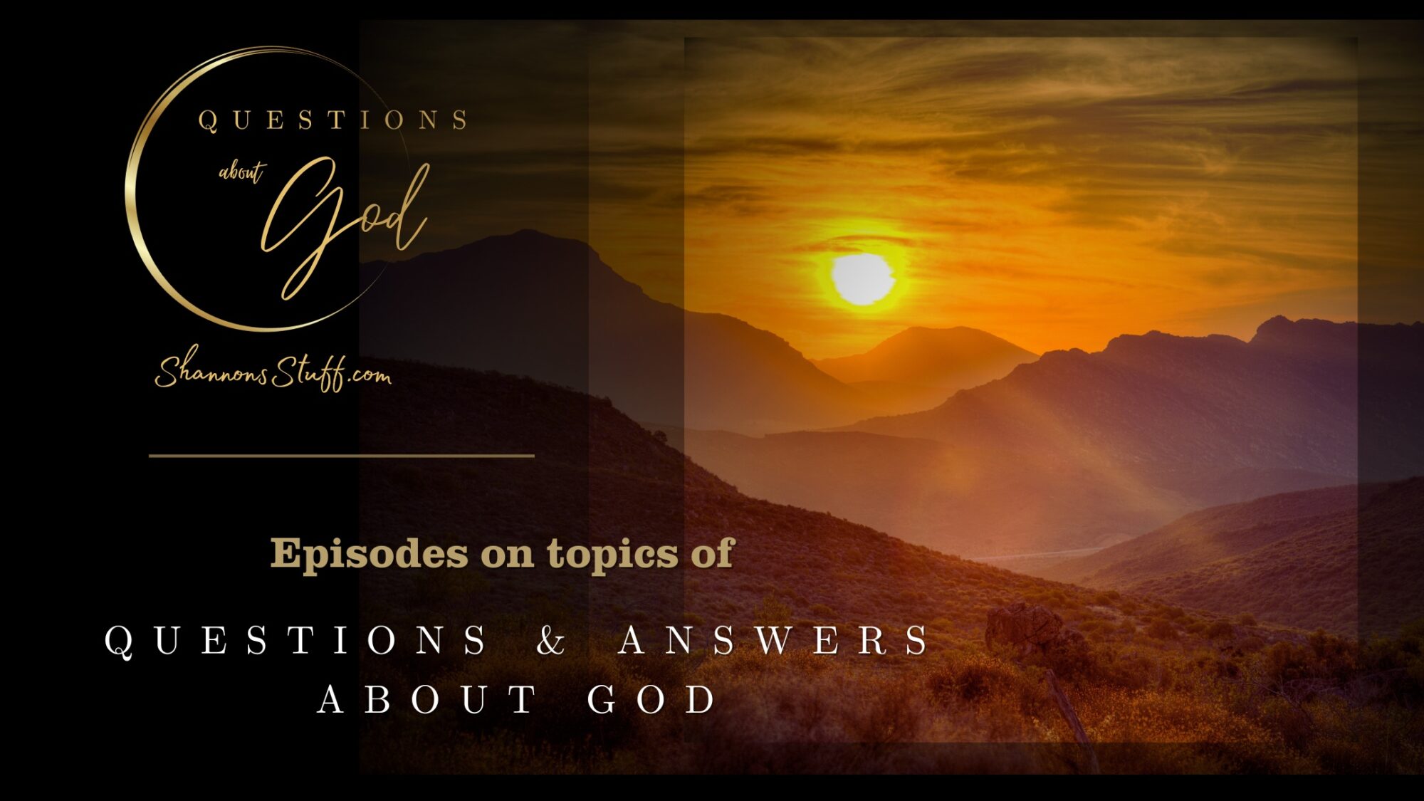 shannonwine, shannon wine, shannonsstuff.com, Questions about God, Shannon's Stuff, shannonsstuff, teacher, shannon wine, christianity, questions, answers, bible, biblical, theology, answers to questions about God,answering hard questions, answering questions about God, questions about theology, answering questions about the bible, answers to spiritual questions, questions about theology, questions about Christianity, answers to spiritual questions, seeking God